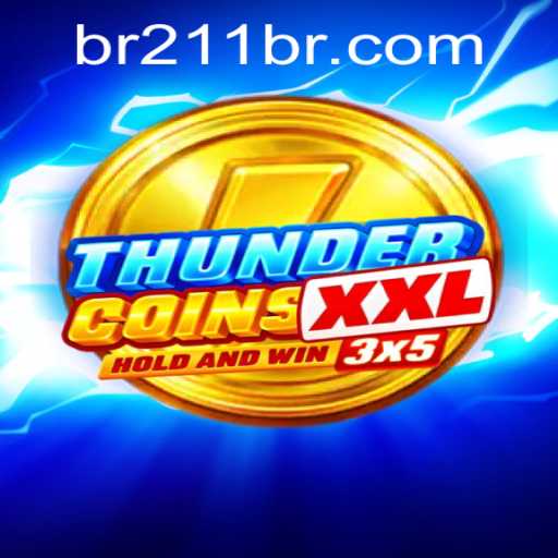 Explore the Exciting World of ThunderCoinsXxl: A 211jili Adventure